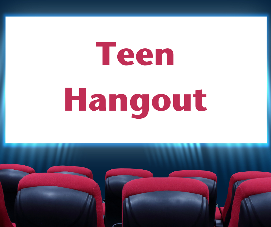 movie theater image and text saying Teen Hangout